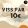 VISS PAR 10 eiro